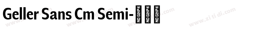 Geller Sans Cm Semi字体转换 Geller Sans Cm Semi字体转换